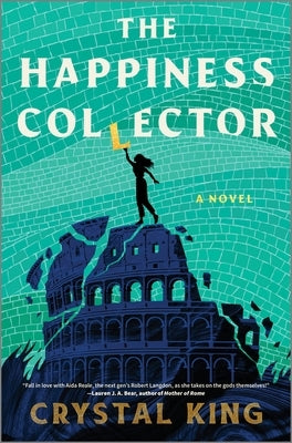 The Happiness Collector by King, Crystal