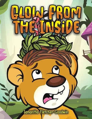 Glow From the Inside by Fletcher-Goodwin, Samantha