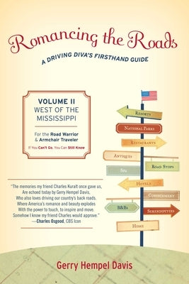 Romancing the Roads: A Driving Diva's Firsthand Guide, West of the Mississippi by Davis, Gerry Hempel