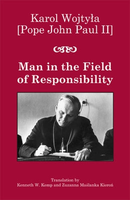 Man in the Field of Responsibility by Wojtyla, Karol