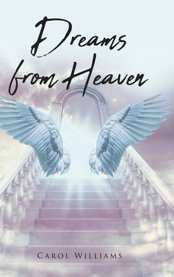 Dreams from Heaven by Williams, Carol