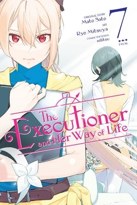 The Executioner and Her Way of Life, Vol. 7 (Manga) by Sato, Mato