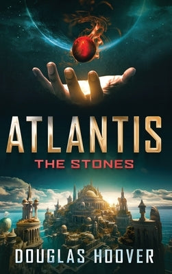 Atlantis the Stones by Hoover, Douglas