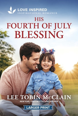 His Fourth of July Blessing: An Uplifting Inspirational Romance by McClain, Lee Tobin
