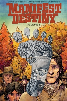 Manifest Destiny, Volume 4: Sasquatch by Dingess, Chris