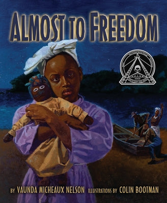 Almost to Freedom by Nelson, Vaunda Micheaux