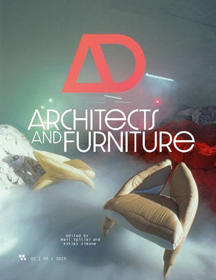 AD Journal 95:2: Architects and Furniture by Simone, Ashley