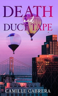 Death and Duct Tape by Cabrera, Camille