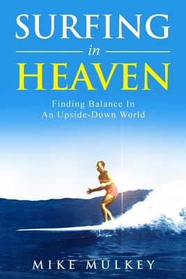 Surfing in Heaven by Mulkey