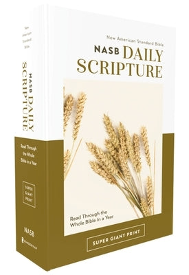 Nasb, Daily Scripture, Super Giant Print, Paperback, White/Gold, 1995 Text, Comfort Print: 365 Days to Read Through the Whole Bible in a Year by Zondervan