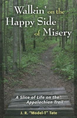 Walkin' on the Happy Side of Misery by Tate, J. R.