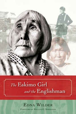 The Eskimo Girl and the Englishman by Wilder, Edna
