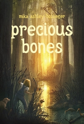 Precious Bones by Ashley-Hollinger, Mika