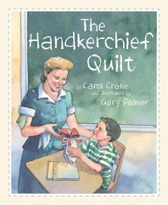 The Handkerchief Quilt by Crane, Carol