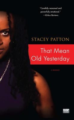That Mean Old Yesterday by Patton, Stacey