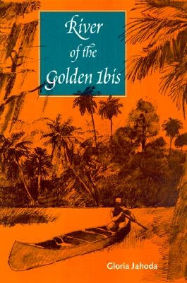 River of the Golden Ibis by Jahoda, Gloria