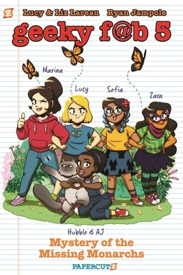 Geeky Fab 5 Vol. 2: Mystery of the Missing Monarchs by Lareau, Liz