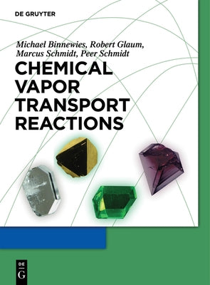 Chemical Vapor Transport Reactions by Binnewies, Michael