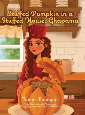 Stuffed Pumpkin in a Stuffed House, Ghapama by Papazian, Tamar