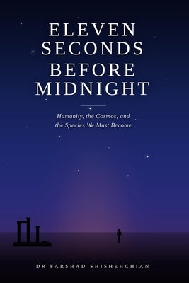 Eleven Seconds Before Midnight by Shishehchian, Farshad