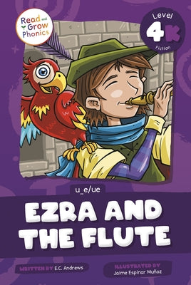 Ezra and the Flute: Level 4k (U_e/Ue) by Andrews, E. C.