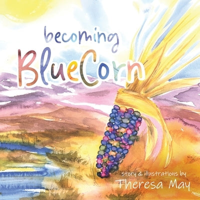 becoming BlueCorn by May, Theresa