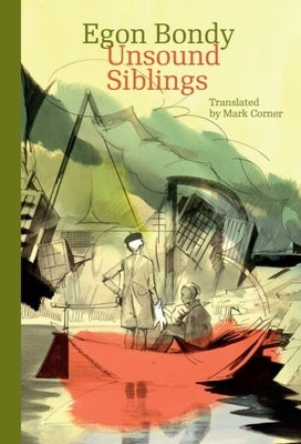Unsound Siblings by Bondy, Egon