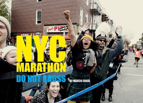 NYC Marathon: Photographs by Marco Craig: Do Not Cross by Craig, Marco