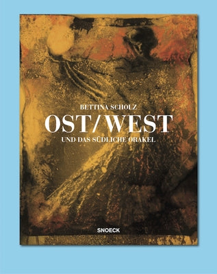 East/West: And the Oracle of the South by LÃ¶bke, Matthia
