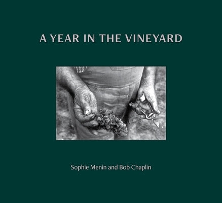 A Year in the Vineyard by Menin, Sophie
