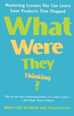 What Were They Thinking? by McMath, Robert