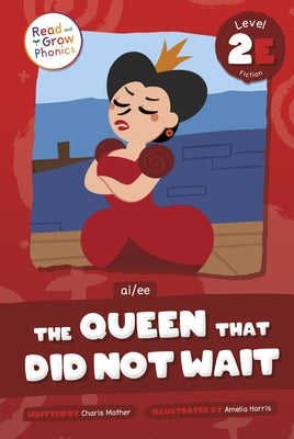 The Queen That Did Not Wait: Level 2e (Ai/Ee) by Mather, Charis