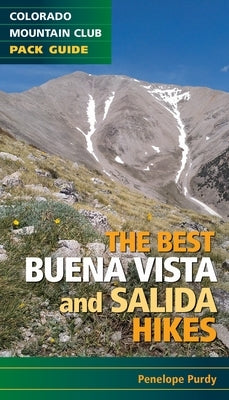 The Best Buena Vista and Salida Hikes by Purdy, Penelope