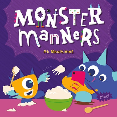 Monster Manners at Mealtimes by Mather, Charis