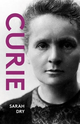 Curie by Dry, Sarah