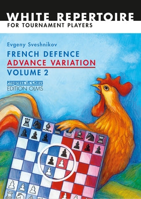 French Defence Advance Vol.2: Advance Variation Volume 2 by Sveshnikov, Evgeny