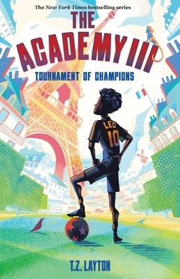 The Academy III: Tournament of Champions by Layton, T. Z.