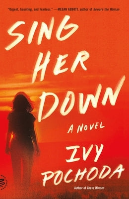 Sing Her Down by Pochoda, Ivy
