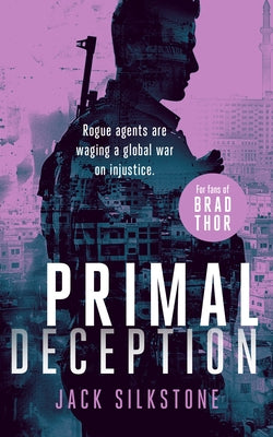 Primal Deception: A Primal Action Thriller by Silkstone, Jack
