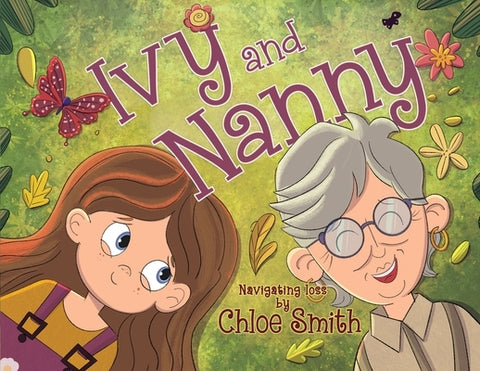 Ivy and Nanny by Smith, Chloe