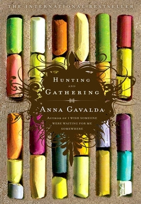 Hunting and Gathering by Gavalda, Anna