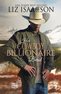 Her Cowboy Billionaire Beast: A Hammond Brothers Novel by Isaacson, Liz