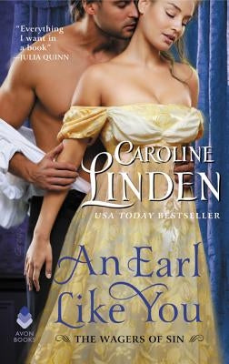An Earl Like You: The Wagers of Sin by Linden, Caroline