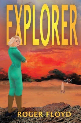 Explorer: Part I of the Anthanian Imperative Trilogy by Floyd, Roger