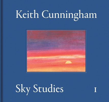 Keith Cunningham: Sky Studies 1 by Cunningham, Keith