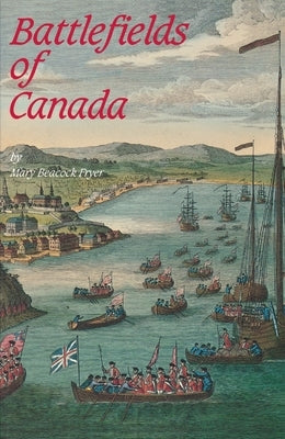 Battlefields of Canada by Fryer, Mary Beacock