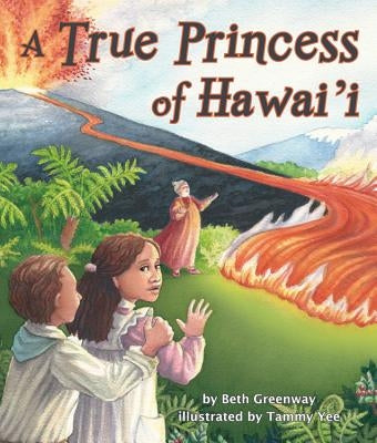 A True Princess of Hawai'i by Greenway, Beth