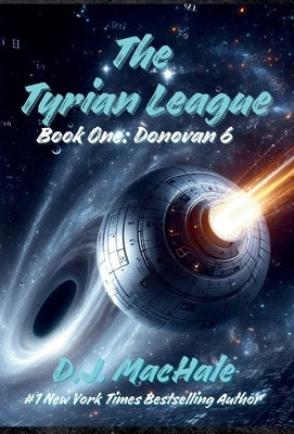 The Tyrian League: Book One - Donovan 6 by Machale, D. J.