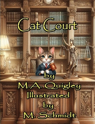 Cat Court by Quigley, M. a.