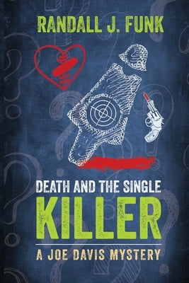 Death and the Single Killer by Funk, Randall J.